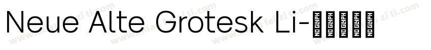 Neue Alte Grotesk Li字体转换